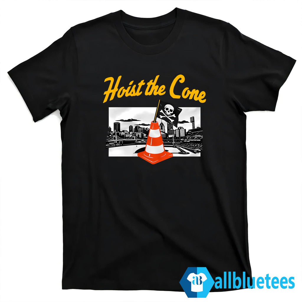 Pirates Hoist The Cone Shirt