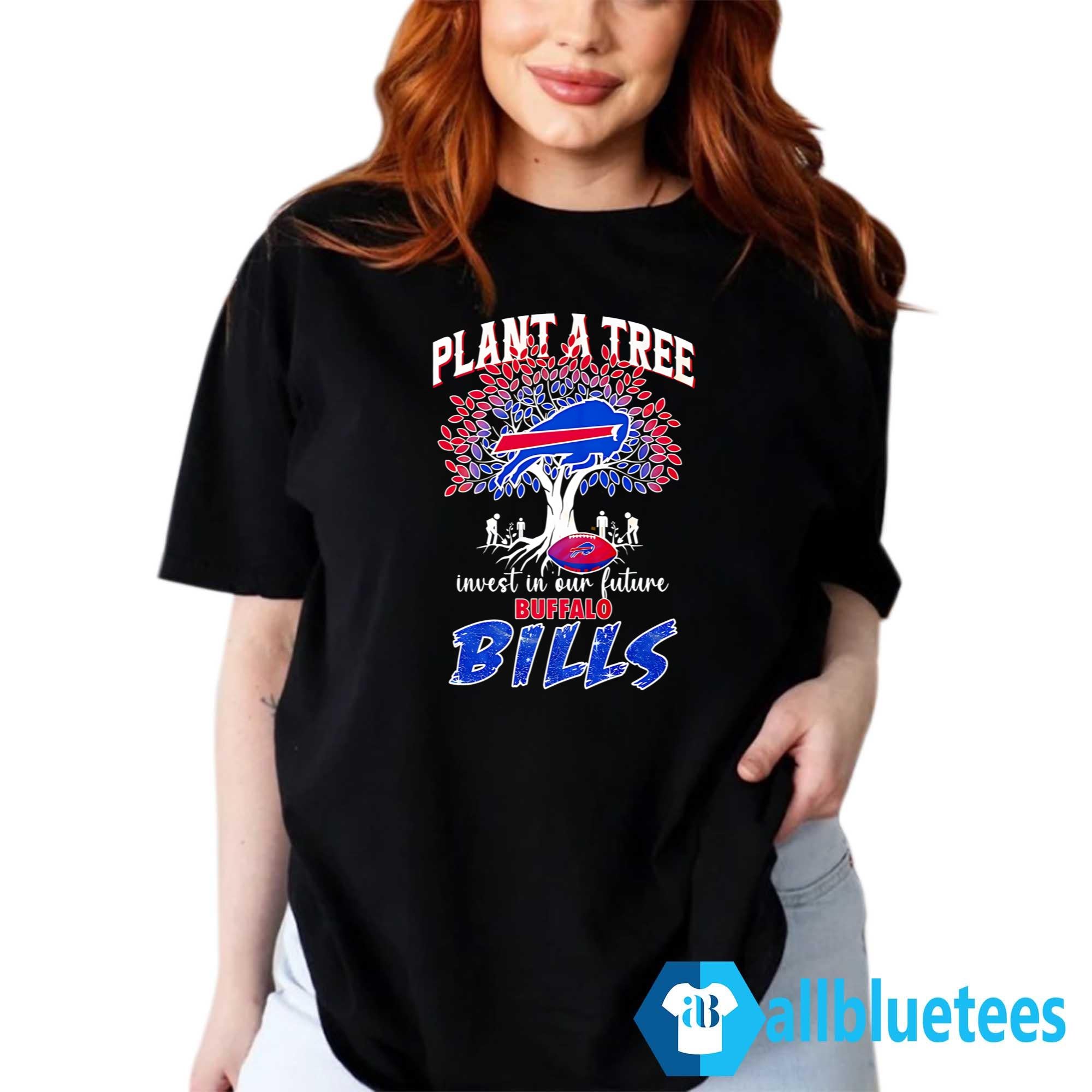 Plant A Tree Invest In Our Future Bills Shirt