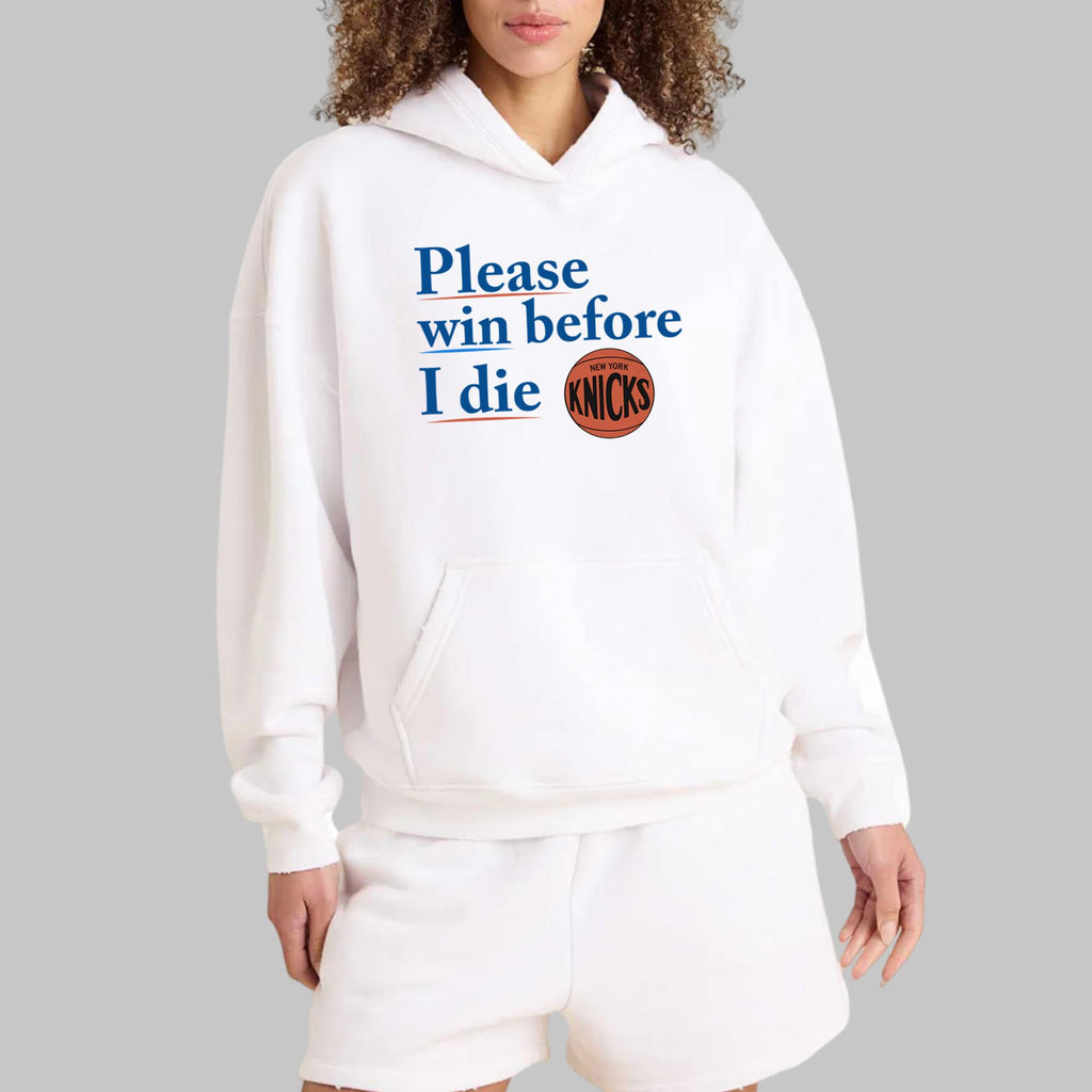 Please Win Before I Die Knicks Shirt