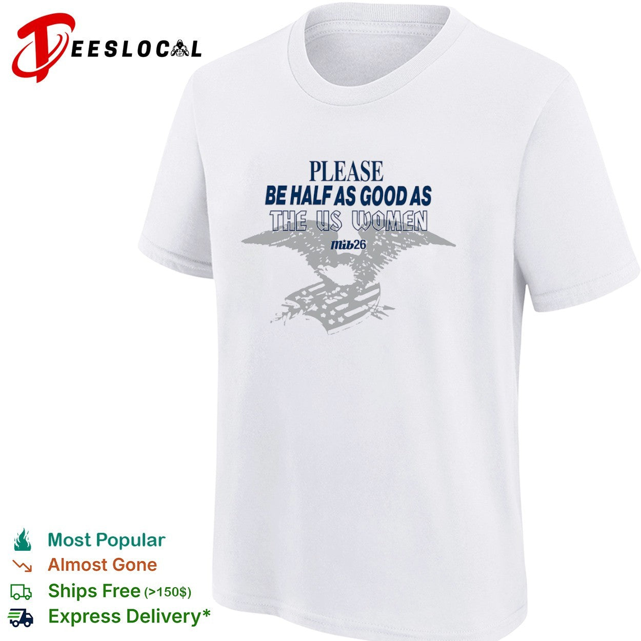 Please be half as good as the US women eagle shirt