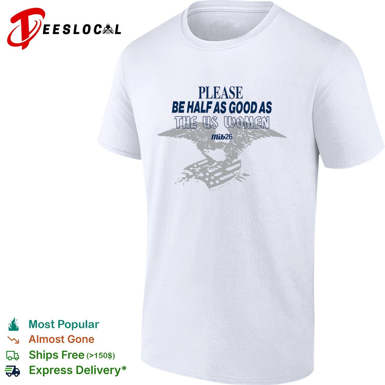 Please be half as good as the US women eagle shirt