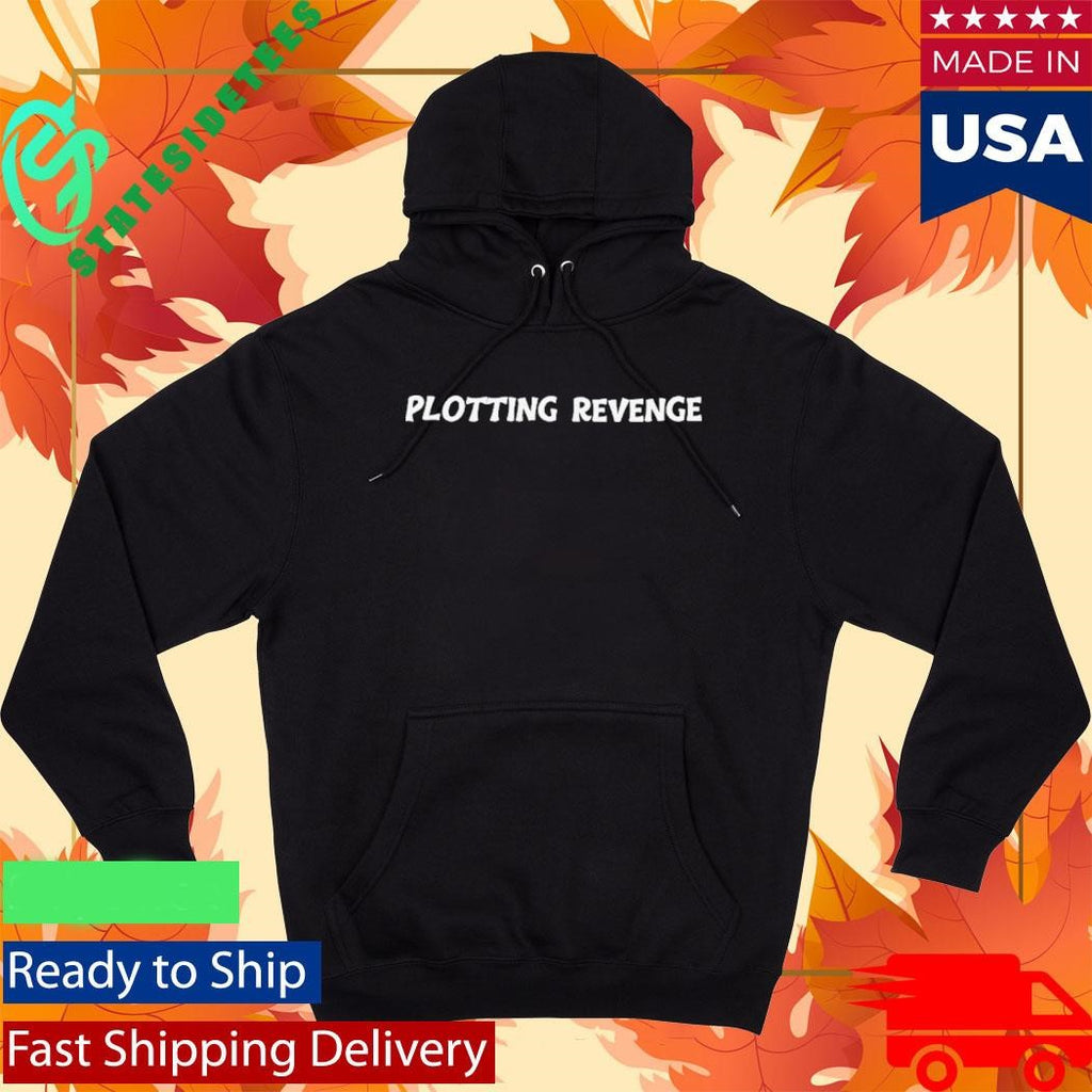 Plotting Revenge Shirt