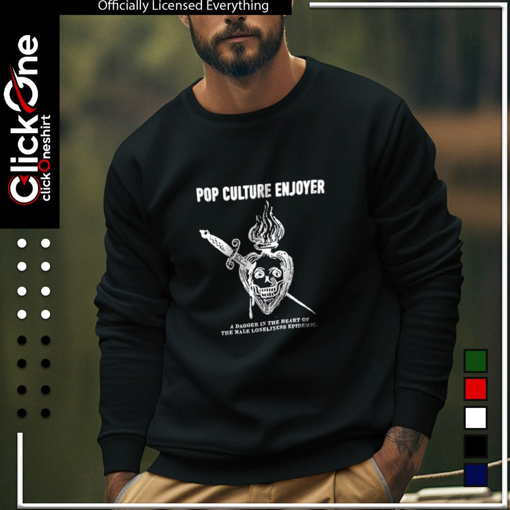 Pop culture enjoyer a dagger in the heart of the male loneliness epidemic shirt