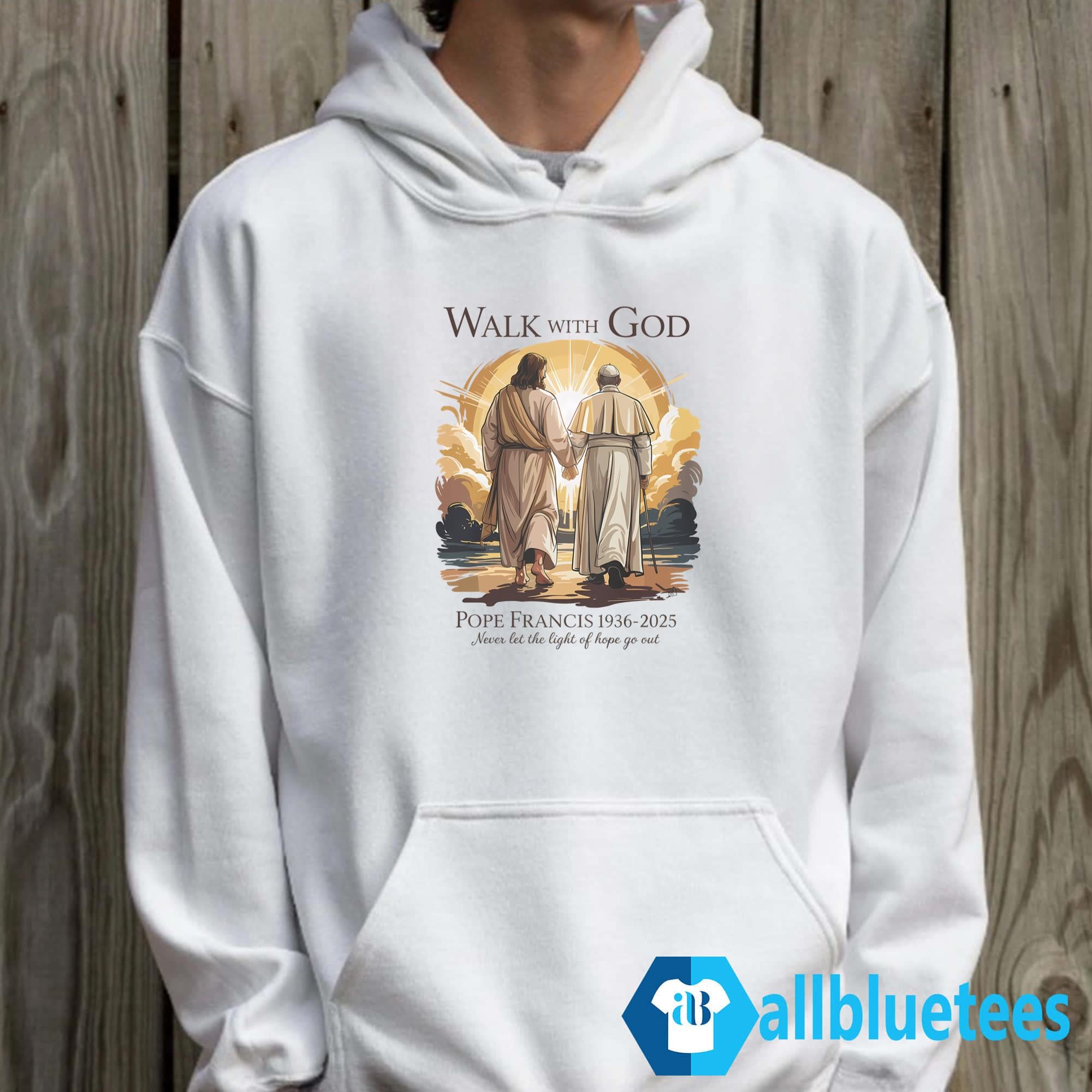 Pope Francis 1936-2025 Walk With God Shirt