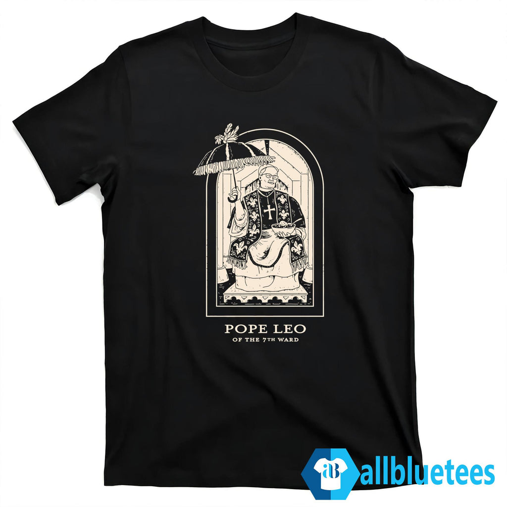 Pope Leo Of The 7th Ward Shirt