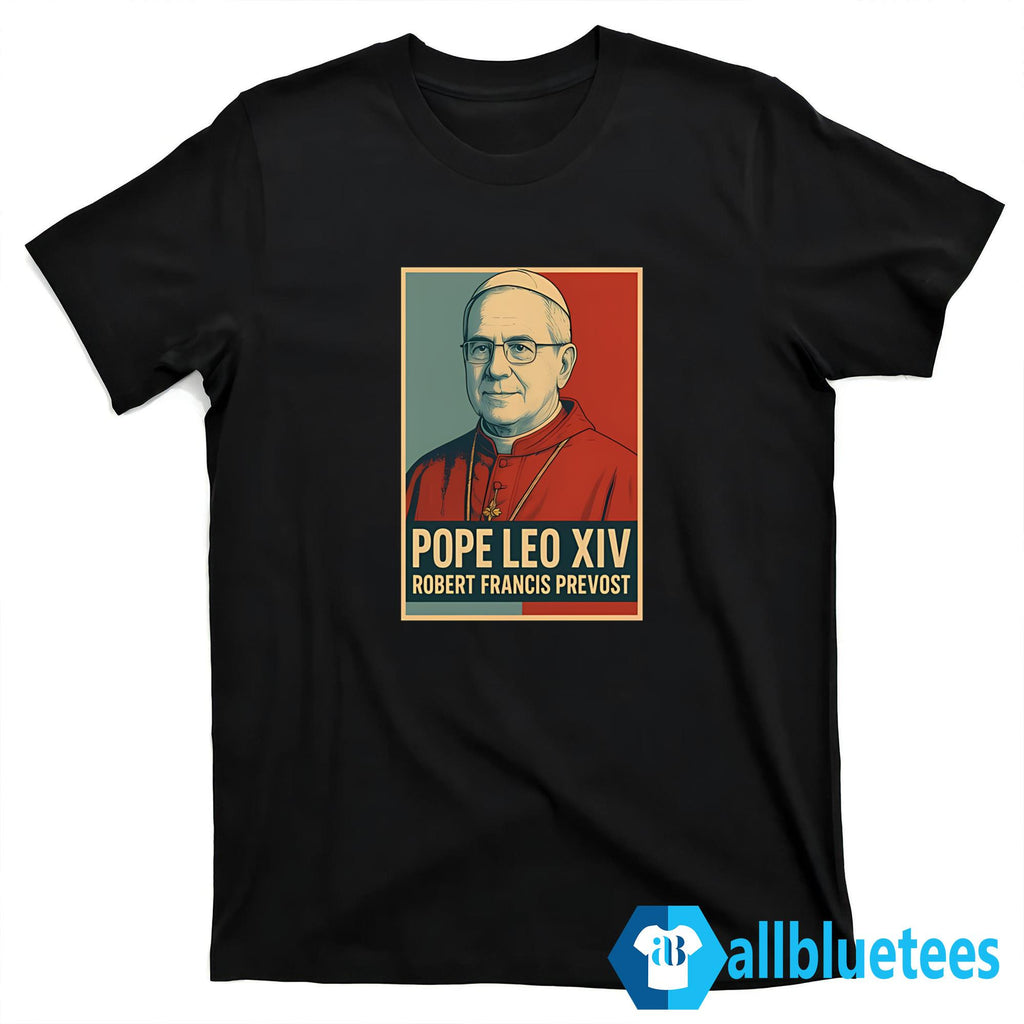 Pope Leo XIV Robert Francis Prevost Shirt