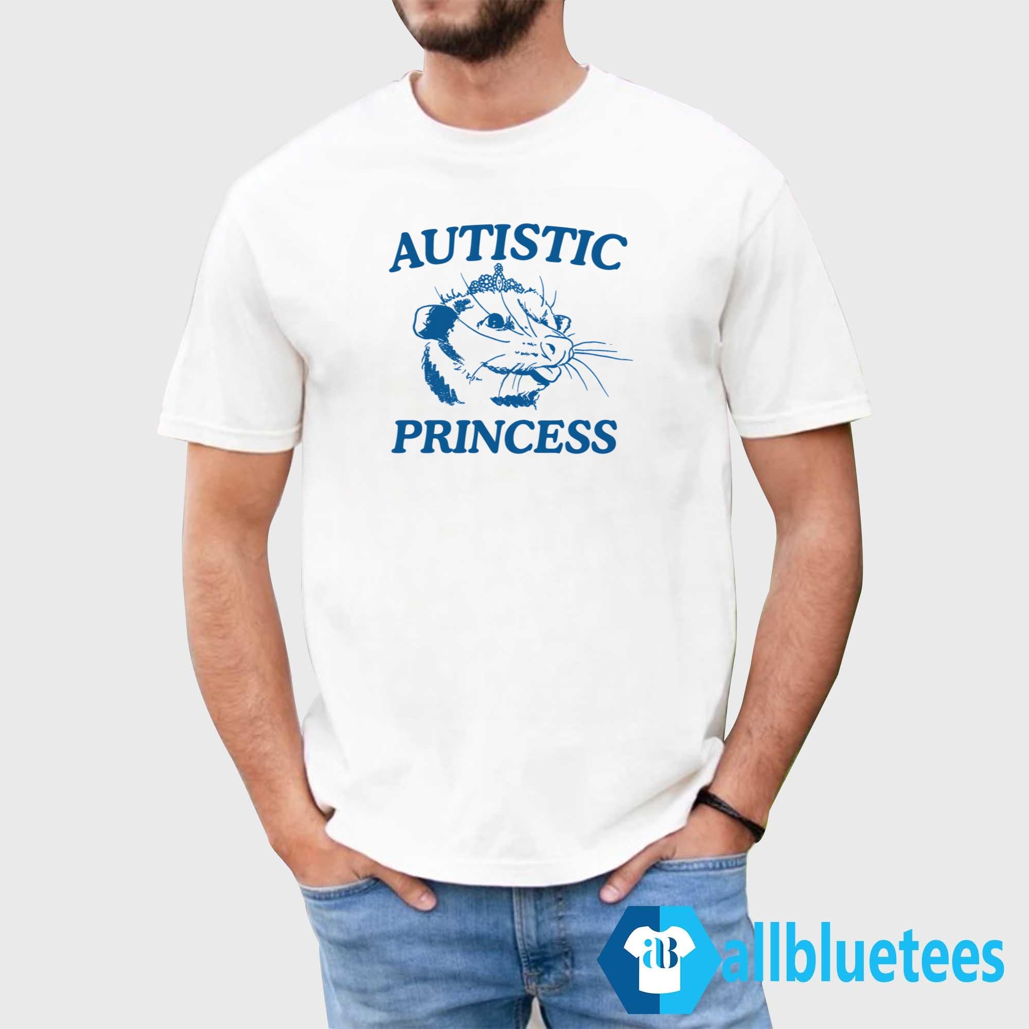 Possum Autistic Princess Shirt