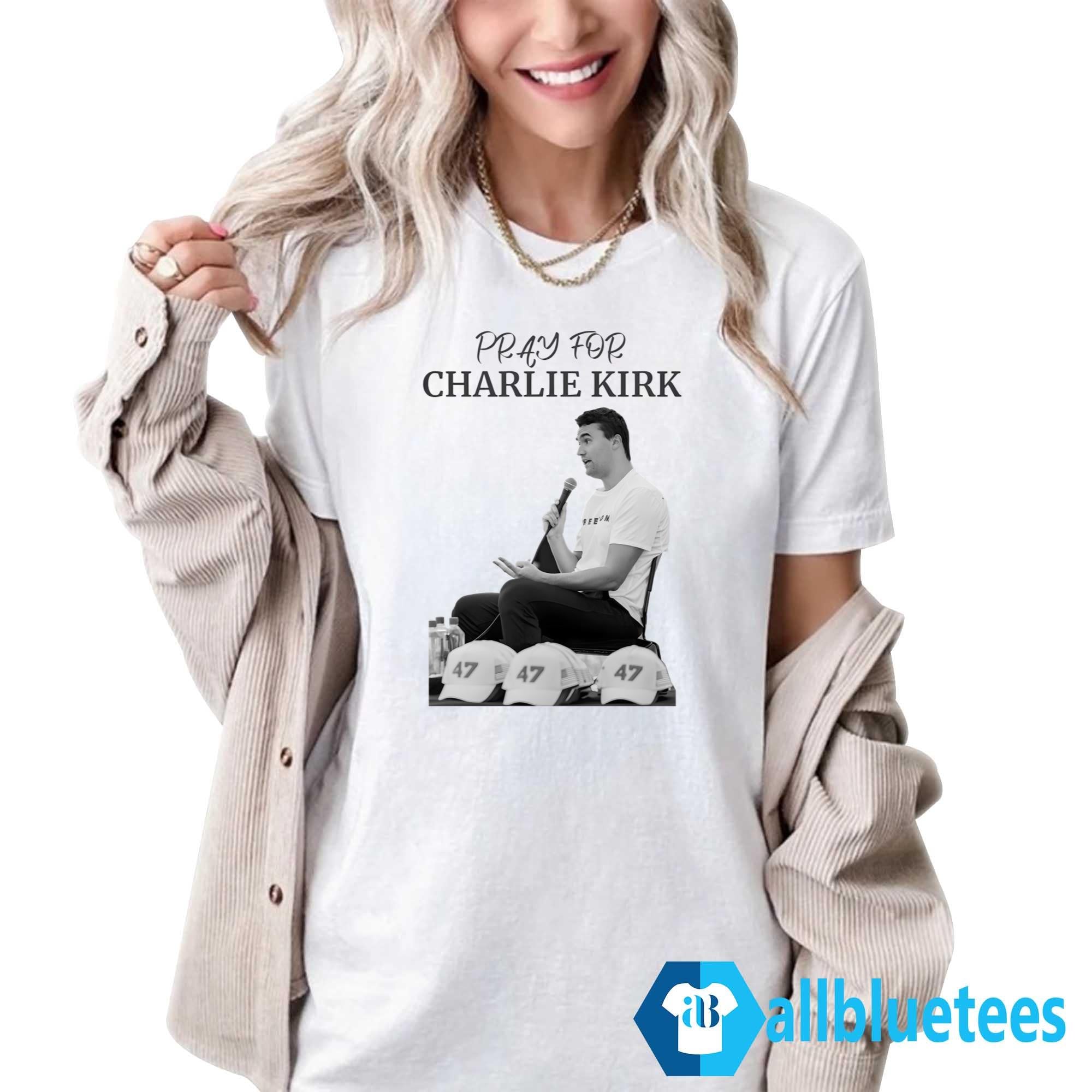 Pray For Charlie Kirk Shirt