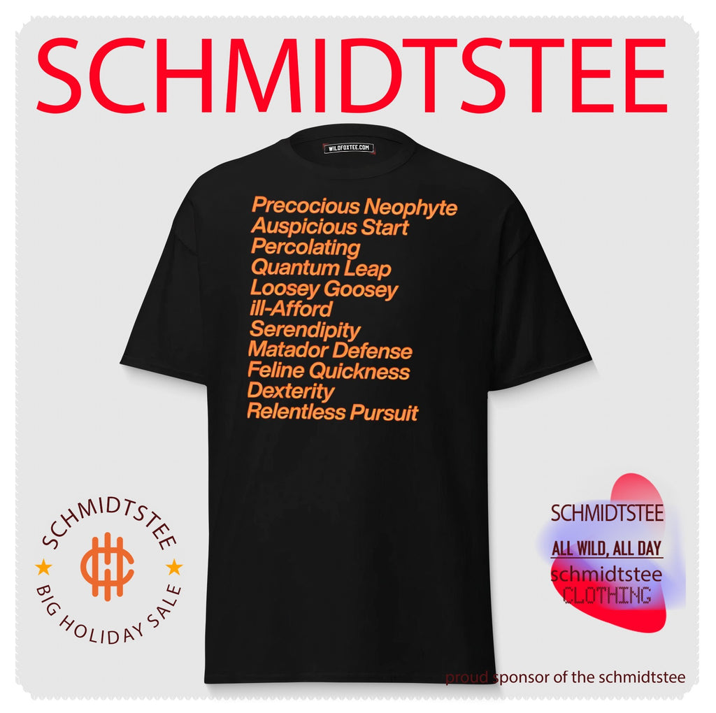 Precocious neophyte auspicious start simple text shirt