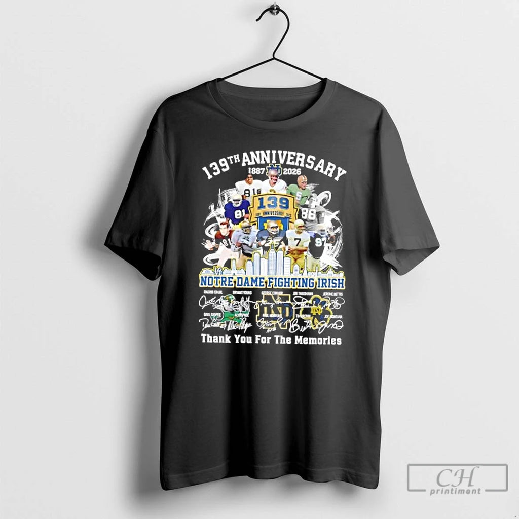 Premium 139th Anniversary 1887 2026 Notre Dame Fighting Irish Legends Thank You For The Memories Shirt Hoodie Sweatshirt