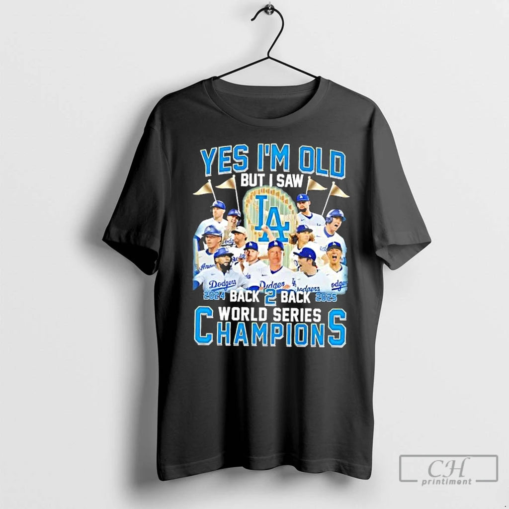 Premium 2024 Back 2 Back 2025 World Series Champions Yes Im Old But I Saw Shirt Hoodie Sweatshirt | PurePodTees.com