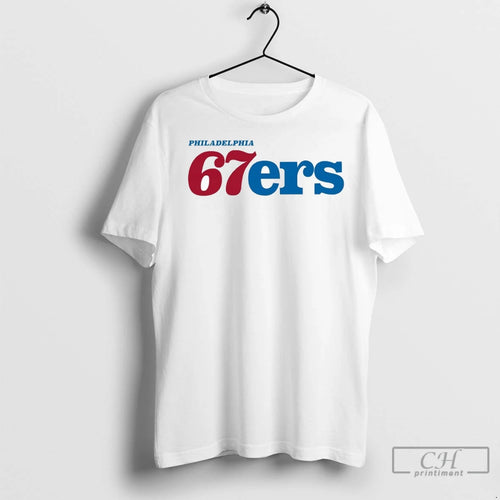 Premium 67ers 2025 Shirt Hoodie Sweatshirt | PurePodTees.com