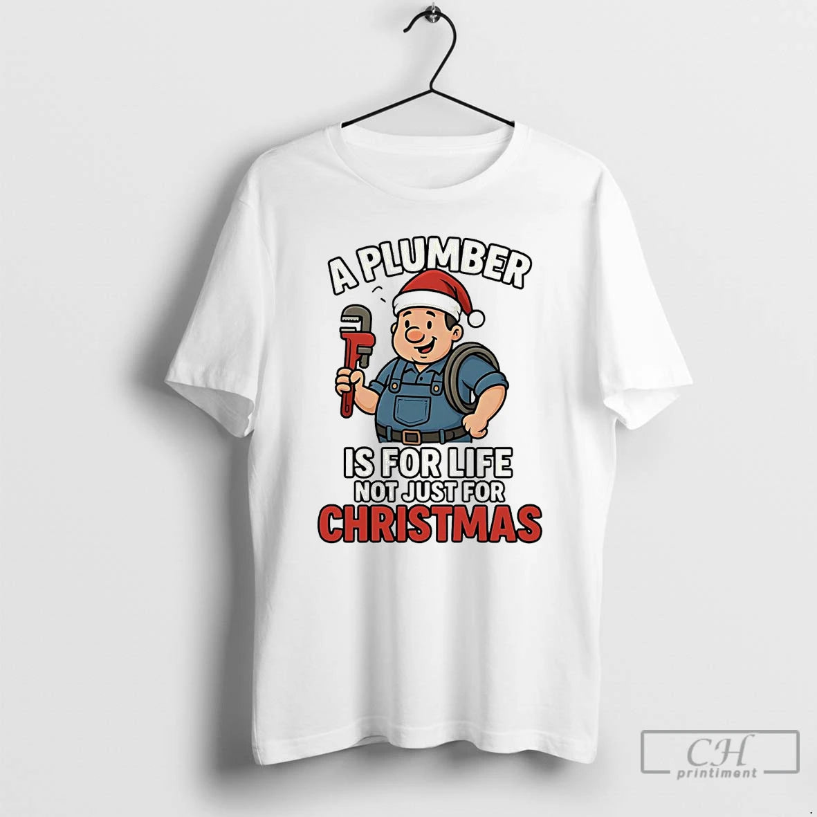 Premium A Plumber Is For Life Not Just For Christmas T Shirts Hoodie Sweatshirt | PurePodTees.com