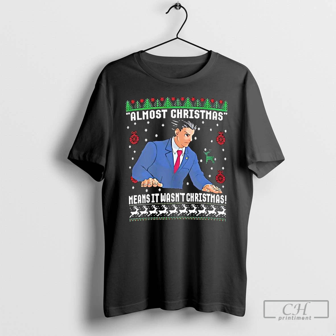 Premium Ace Attorney Almost Christmas Means It Wasnt Christmas T Shirts Hoodie Sweatshirt | PurePodTees.com