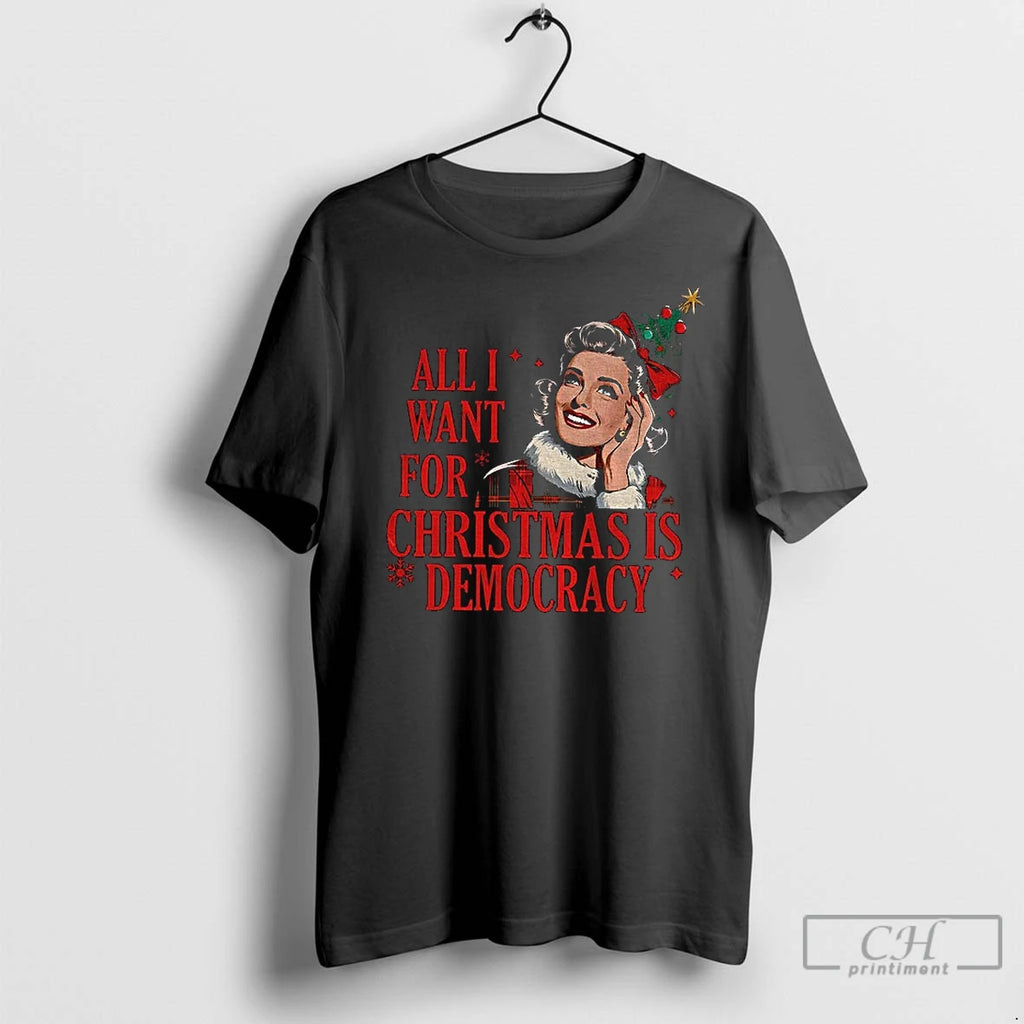 Premium All I Want For Christmas Is Democracy Merry Christmas Shirt Hoodie Sweatshirt | PurePodTees.com