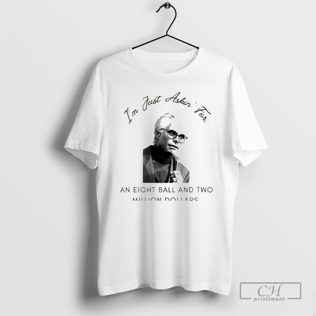 Premium Baby Billy Im Just Asking For An Eight Ball And Two Million Dollars Christmas Shirt Hoodie Sweatshirt