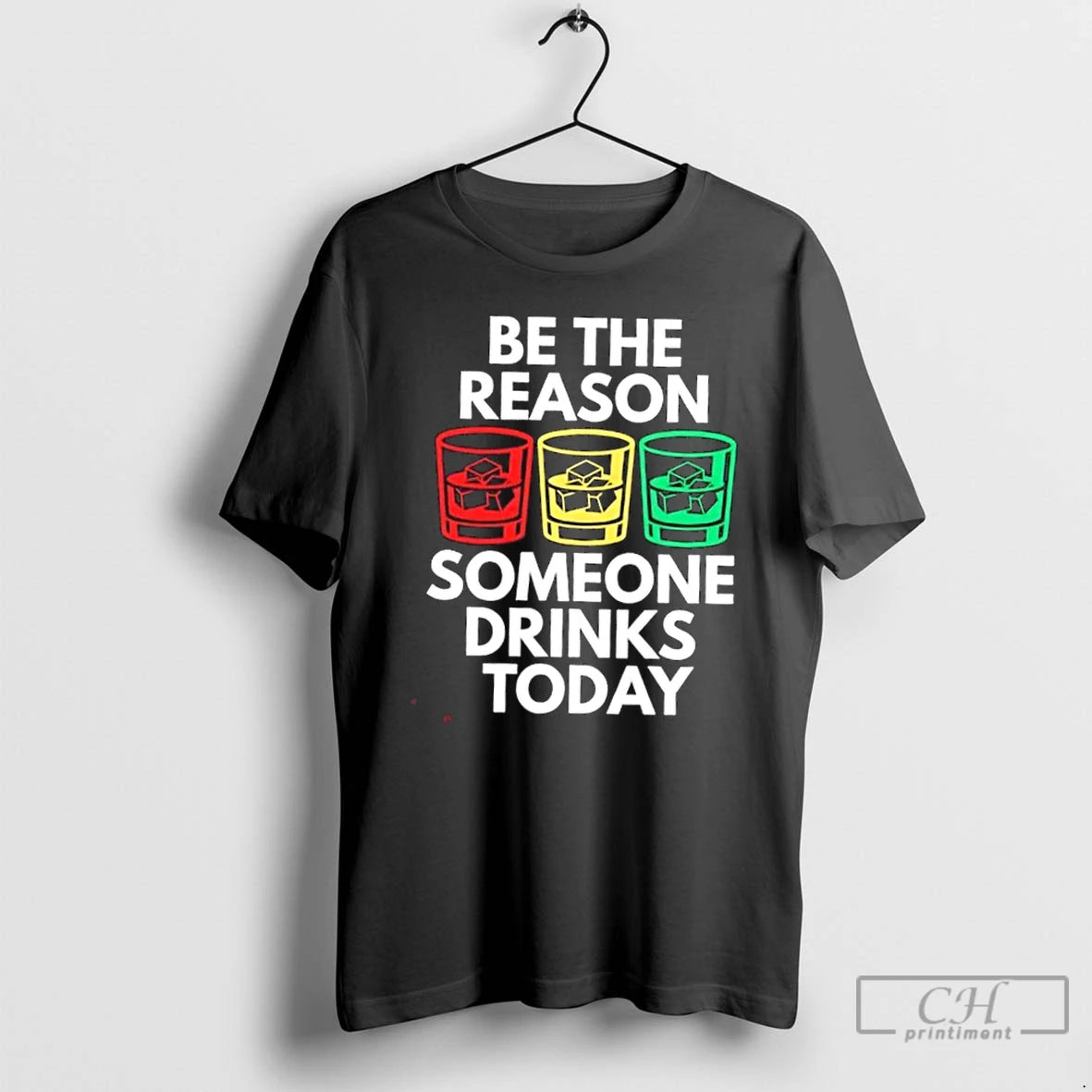 Premium Be The Reason Someone Drinks Today T Shirts Hoodie Sweatshirt | PurePodTees.com