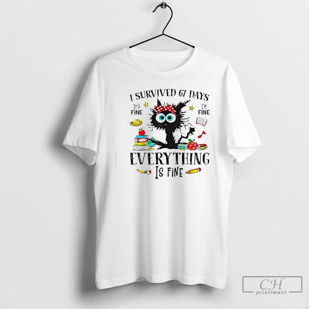 Premium Black Cat I Survived 67 Days Its Fine Im Fine Everything Is Fine Shirt Hoodie Sweatshirt | PurePodTees.com