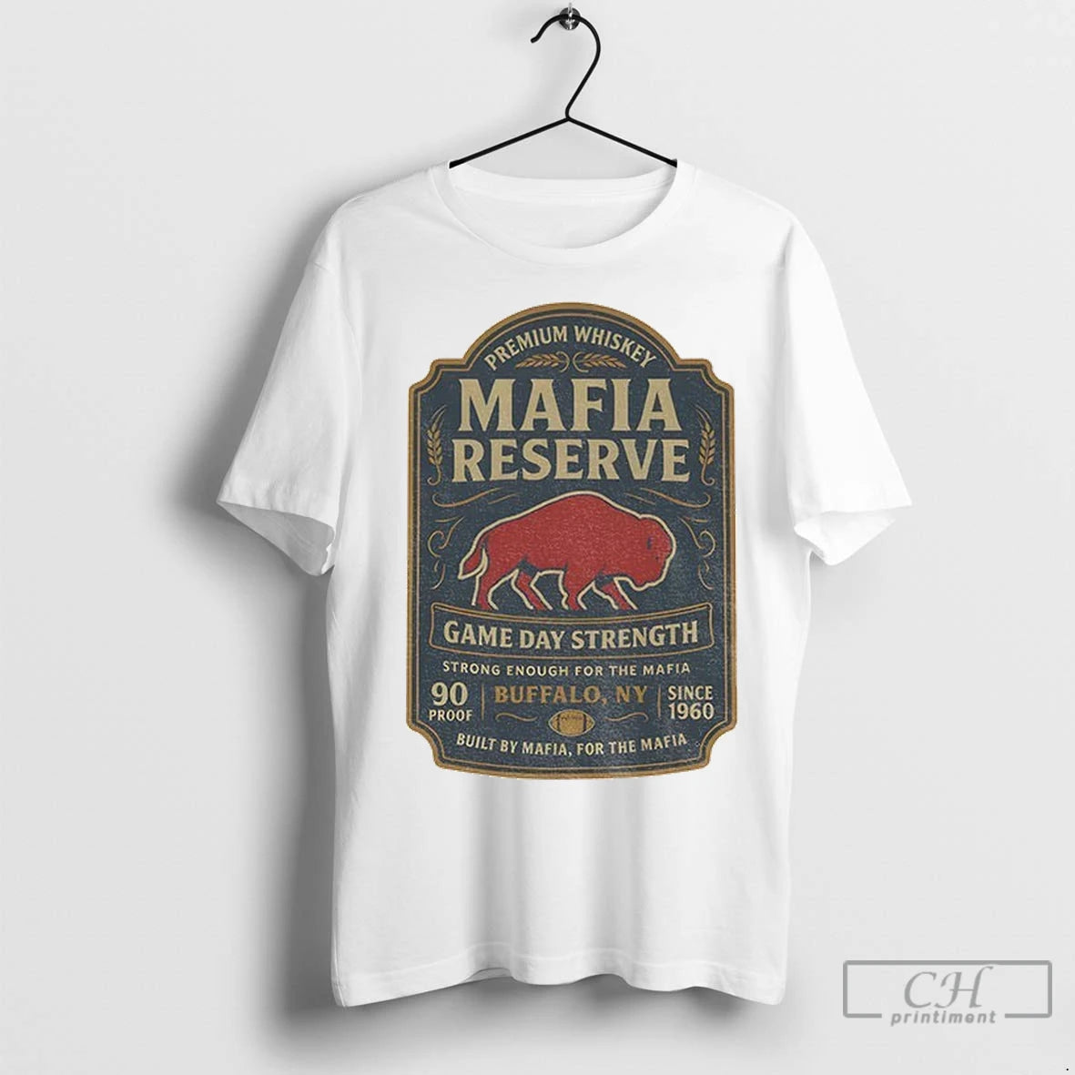 Premium Buffalo Mafia Reserve Buffalo Premium Whiskey Game Day Strength 90 Proof Since 1960 Shirt Hoodie Sweatshirt