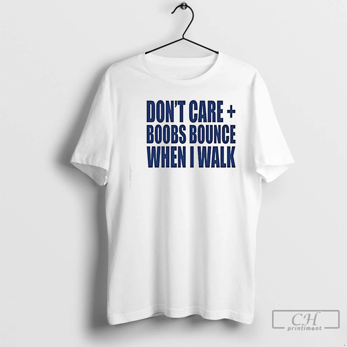 Premium Buy Dont Care Boobs Bounce When I Walk Quote T Shirts Hoodie Sweatshirt | PurePodTees.com