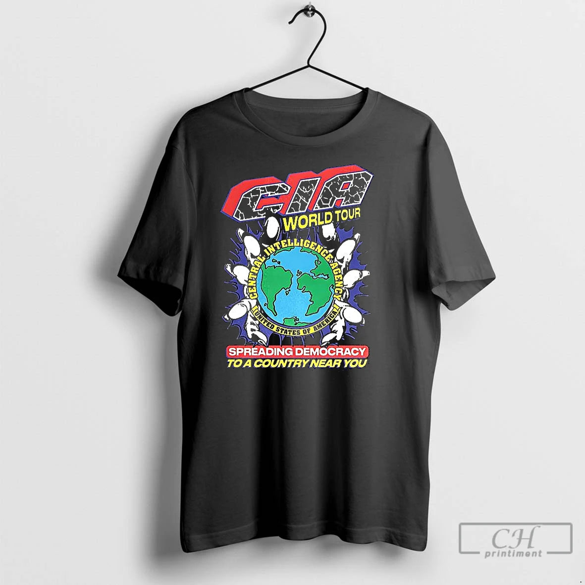 Premium Cia World Tour Spreading Democracy To A Country Near You Earth Shirt Hoodie Sweatshirt | PurePodTees.com