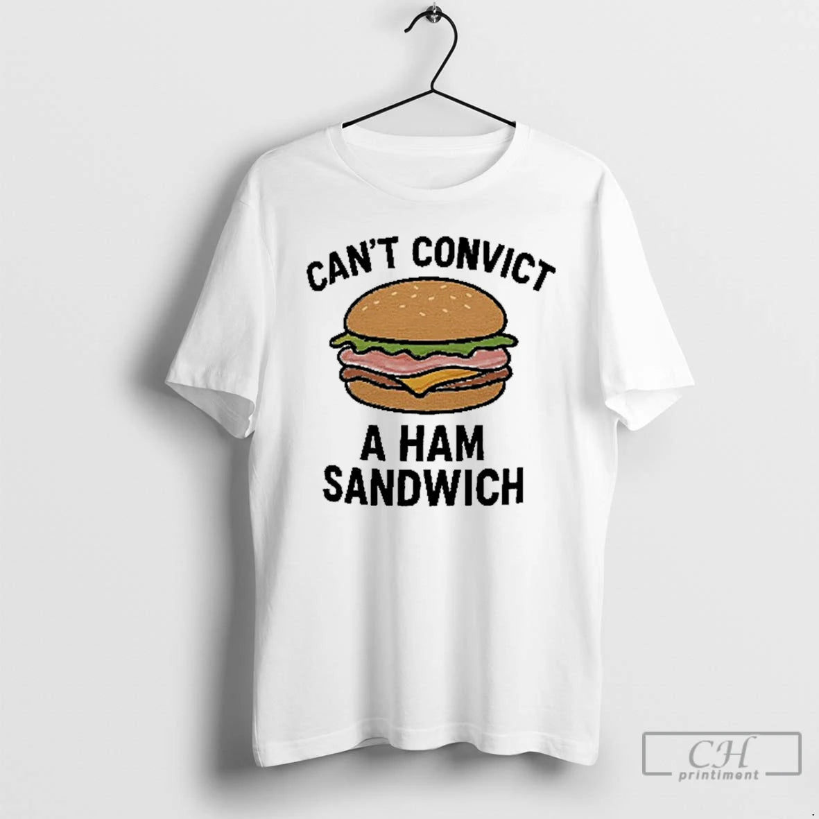 Premium Cant Convict A Ham Sandwich T Shirts Hoodie Sweatshirt | PurePodTees.com