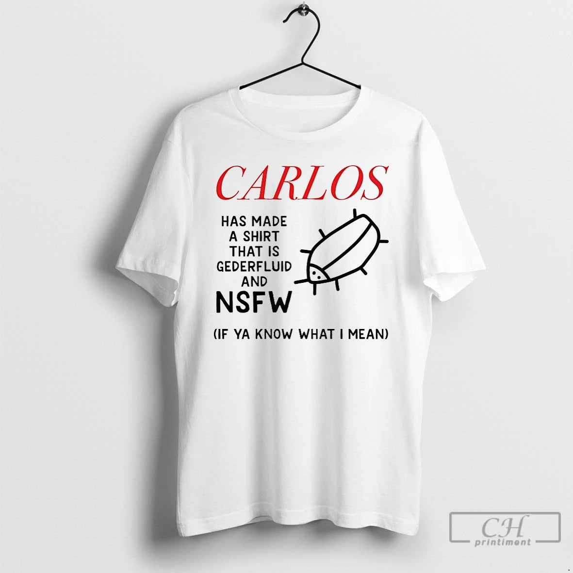 Premium Carlos Has Made A That Is Gederfluid And Nsfw T Shirts Hoodie Sweatshirt | PurePodTees.com