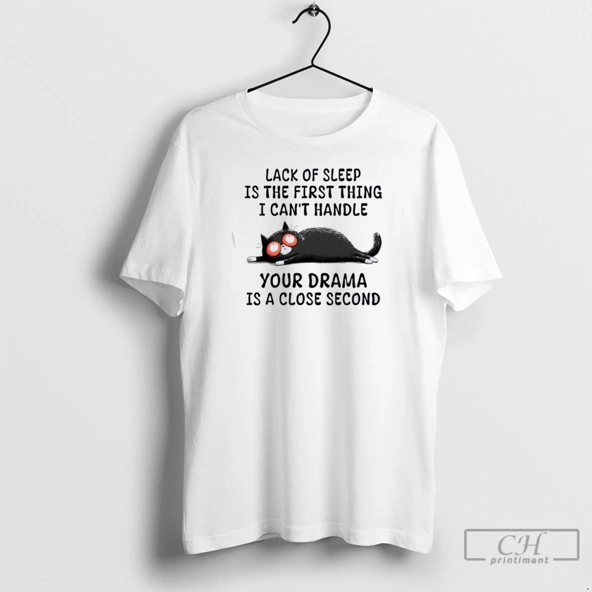 Premium Cat Lack Of Sleep Is The First Thing I Cant Handle Your Drama Is Shirt Hoodie Sweatshirt | PurePodTees.com