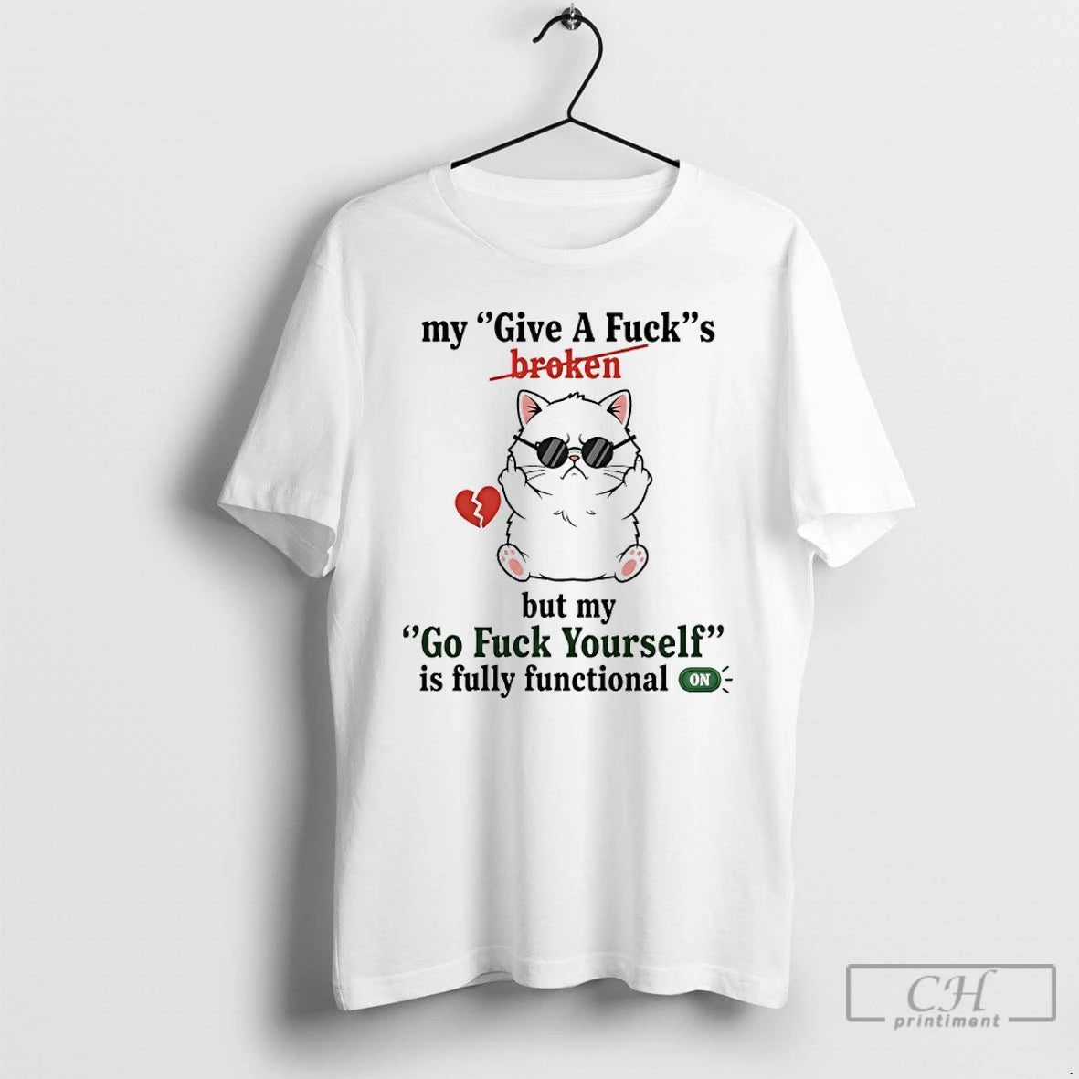 Premium Cat My Give A Fucks Broken But My Go Fuck Yourself Is Fully Functional Shirt Hoodie Sweatshirt | PurePodTees.com