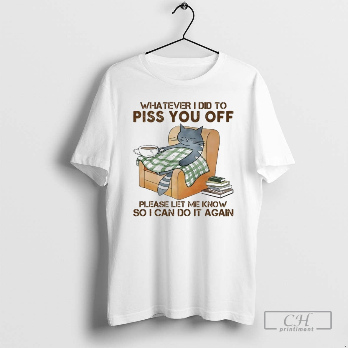 Premium Cat Sleep Whatever I Did To Piss You Off Please Let Me Know Shirt Hoodie Sweatshirt | PurePodTees.com