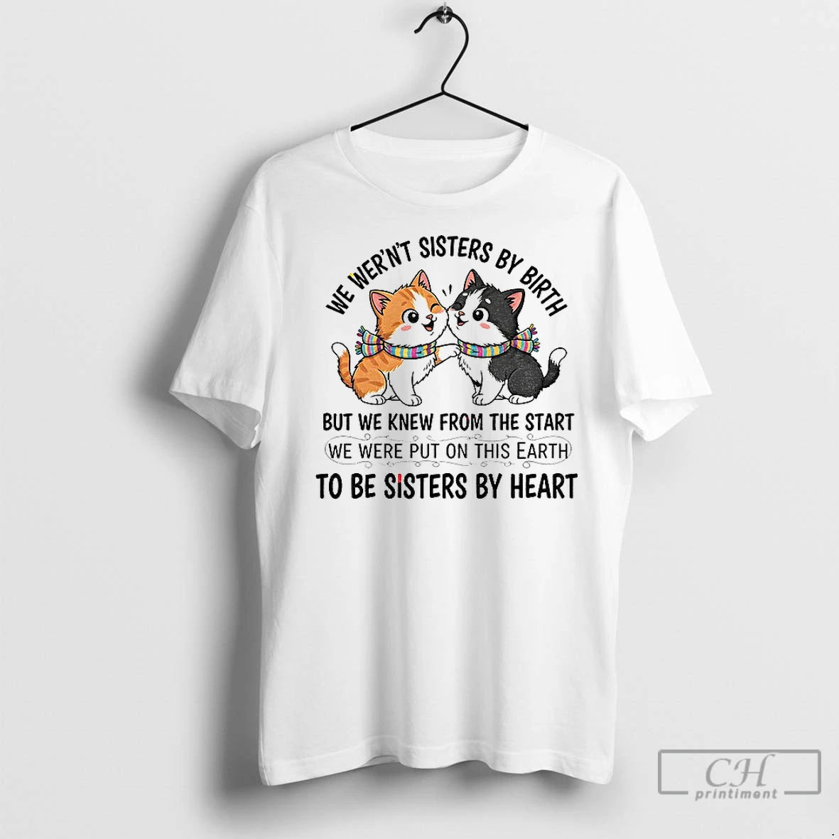 Premium Cat We Werent Sisters By Birth But We Knew From The Start We Were Shirt Hoodie Sweatshirt | PurePodTees.com