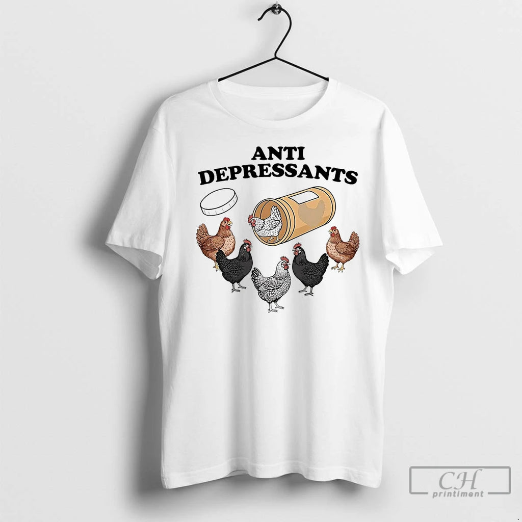 Premium Chicken Anti Depressants Shirt Hoodie Sweatshirt | PurePodTees.com