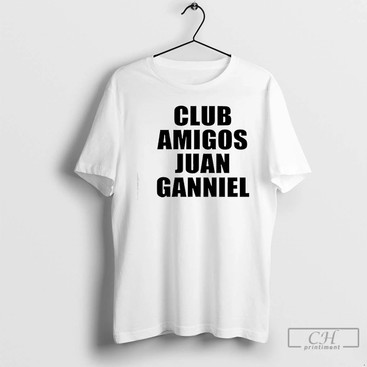 Premium Club Amigos Juan Ganniel T Shirts Hoodie Sweatshirt | PurePodTees.com