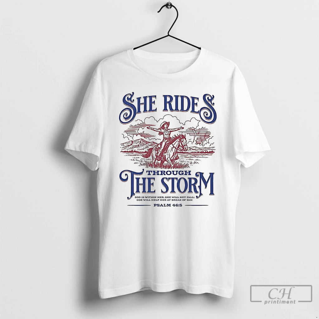 Premium Cowgirl She Ride Through The Storm Psalm 465 T Shirts Hoodie Sweatshirt | PurePodTees.com