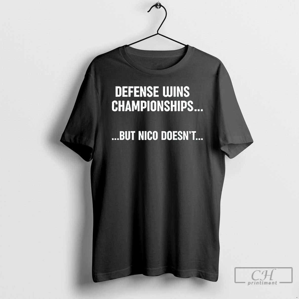 Premium Defense Wins Championships But Nico Doesnt T Shirts Hoodie Sweatshirt | PurePodTees.com