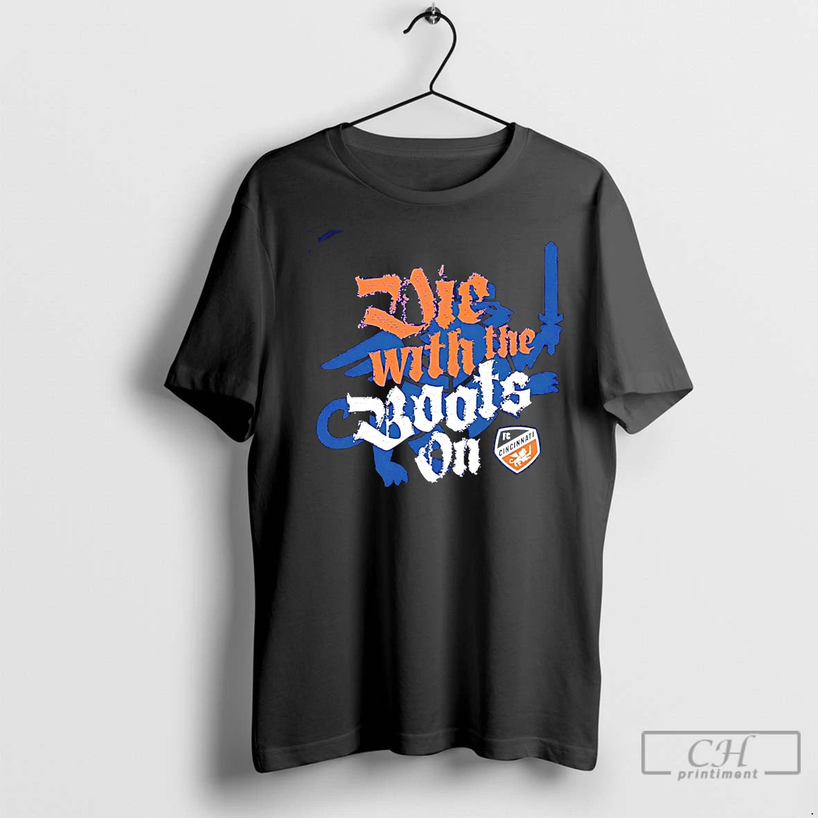 Premium Die With The Boots On Fc Cincinnati Shirt Hoodie Sweatshirt | PurePodTees.com