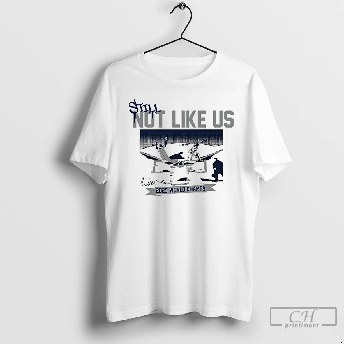 Premium Dodgers Will Smith Still Not Like Us 2025 World Champs Signature Shfirt T Shirts Hoodie Sweatshirt | PurePodTees.com