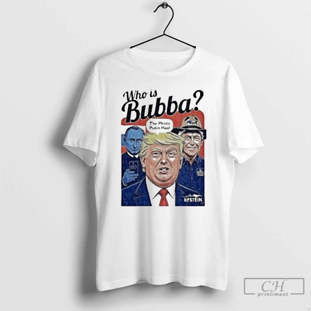 Premium Donald Trump Who Is Bubba The Photo Putin Has Shirt Hoodie Sweatshirt | PurePodTees.com