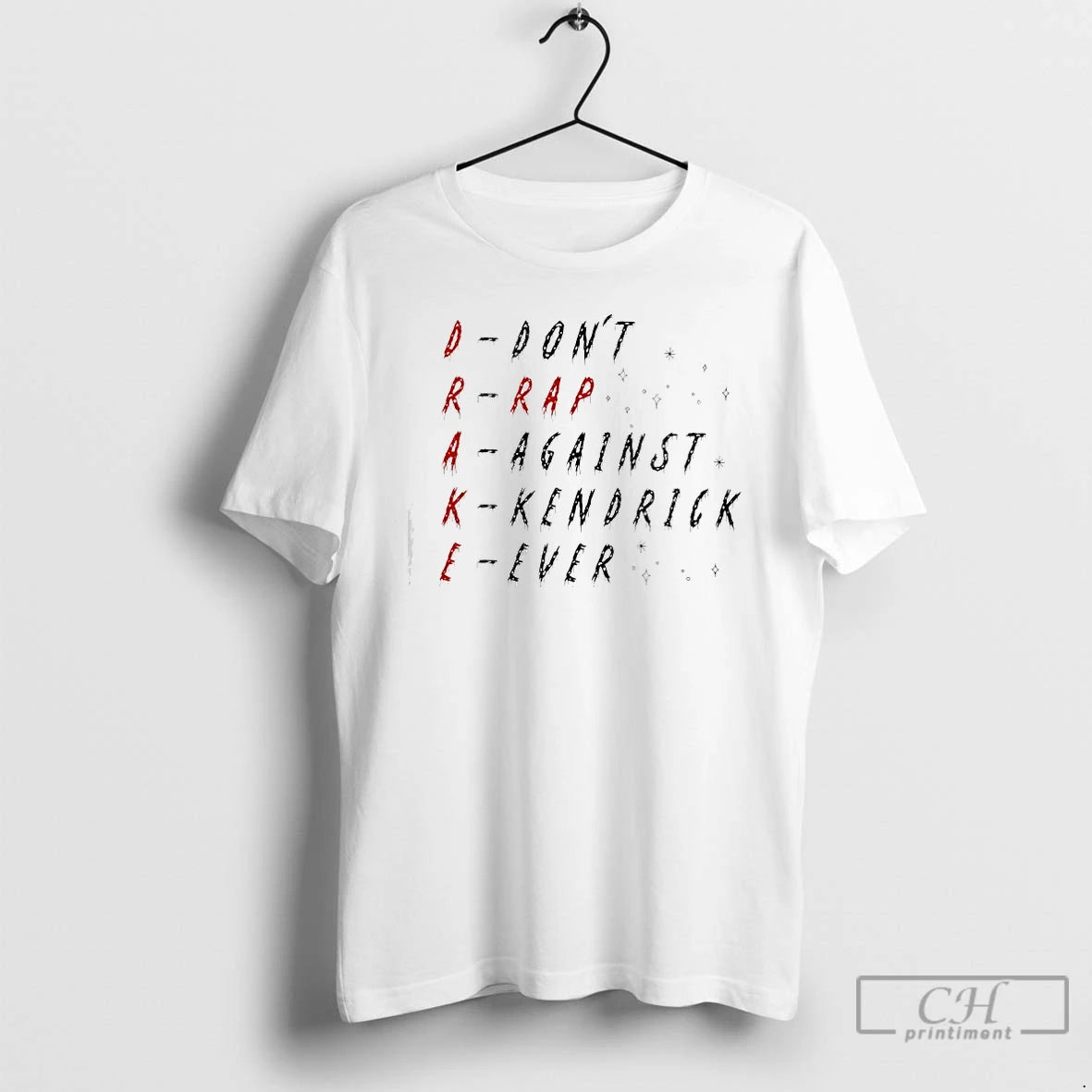 Premium Dont Rap Against Kendrick Ever Drake T Shirts Hoodie Sweatshirt | PurePodTees.com