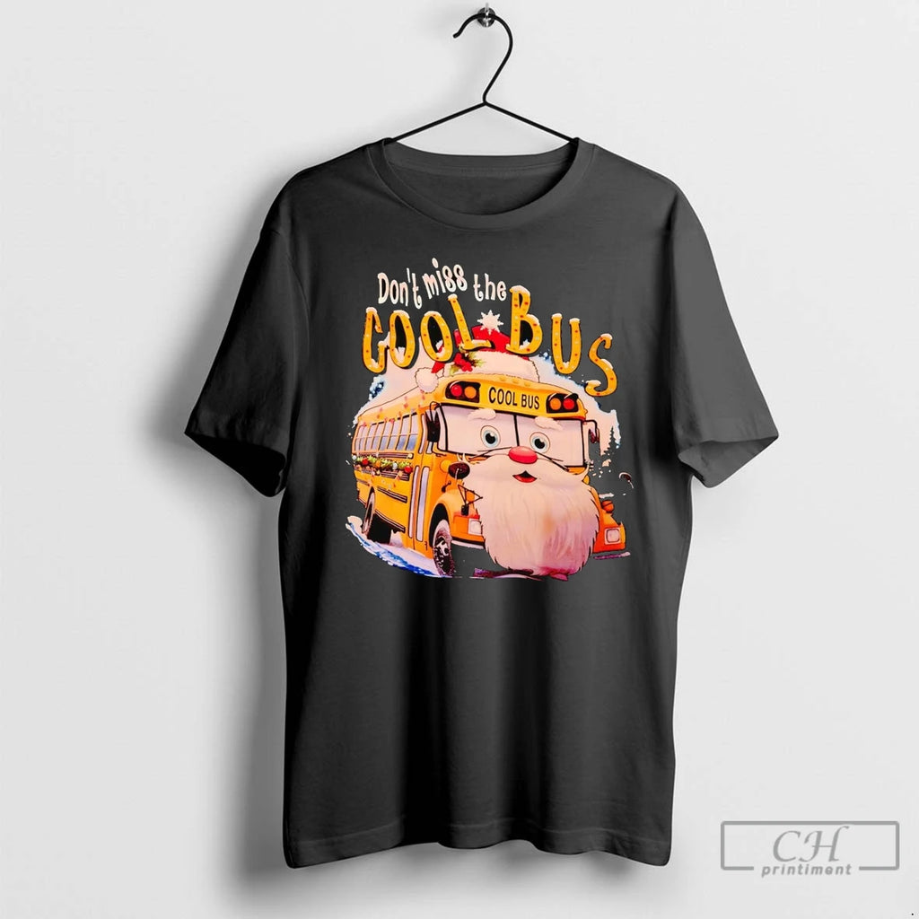 Premium Dont Miss The Cool Bus Christmas Shirt Hoodie Sweatshirt | PurePodTees.com