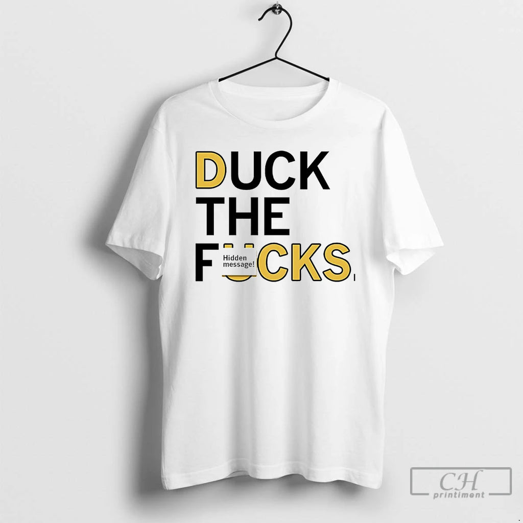 Premium Duck The Fucks Hidden Message T Shirts Hoodie Sweatshirt | PurePodTees.com