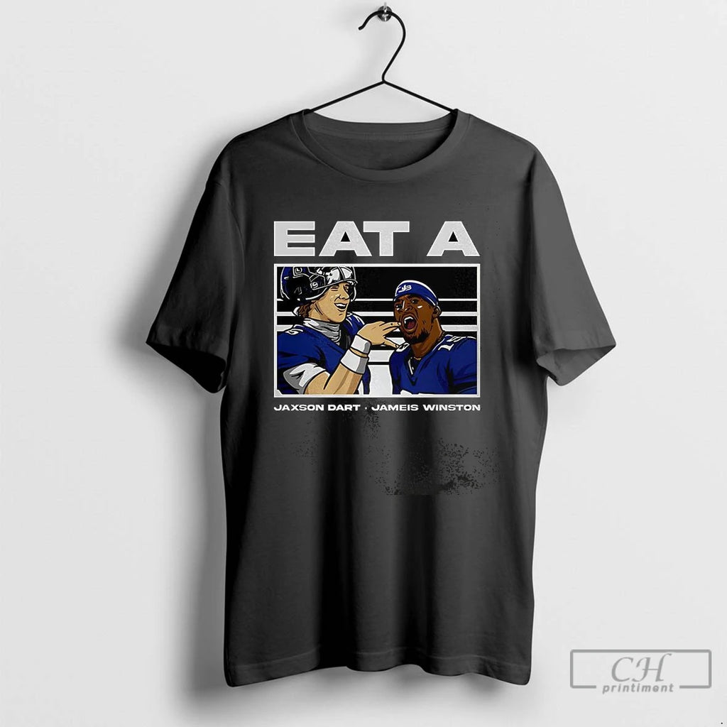 Premium Eat A Jameis Winston And Jaxson Dart Shirt Hoodie Sweatshirt | PurePodTees.com
