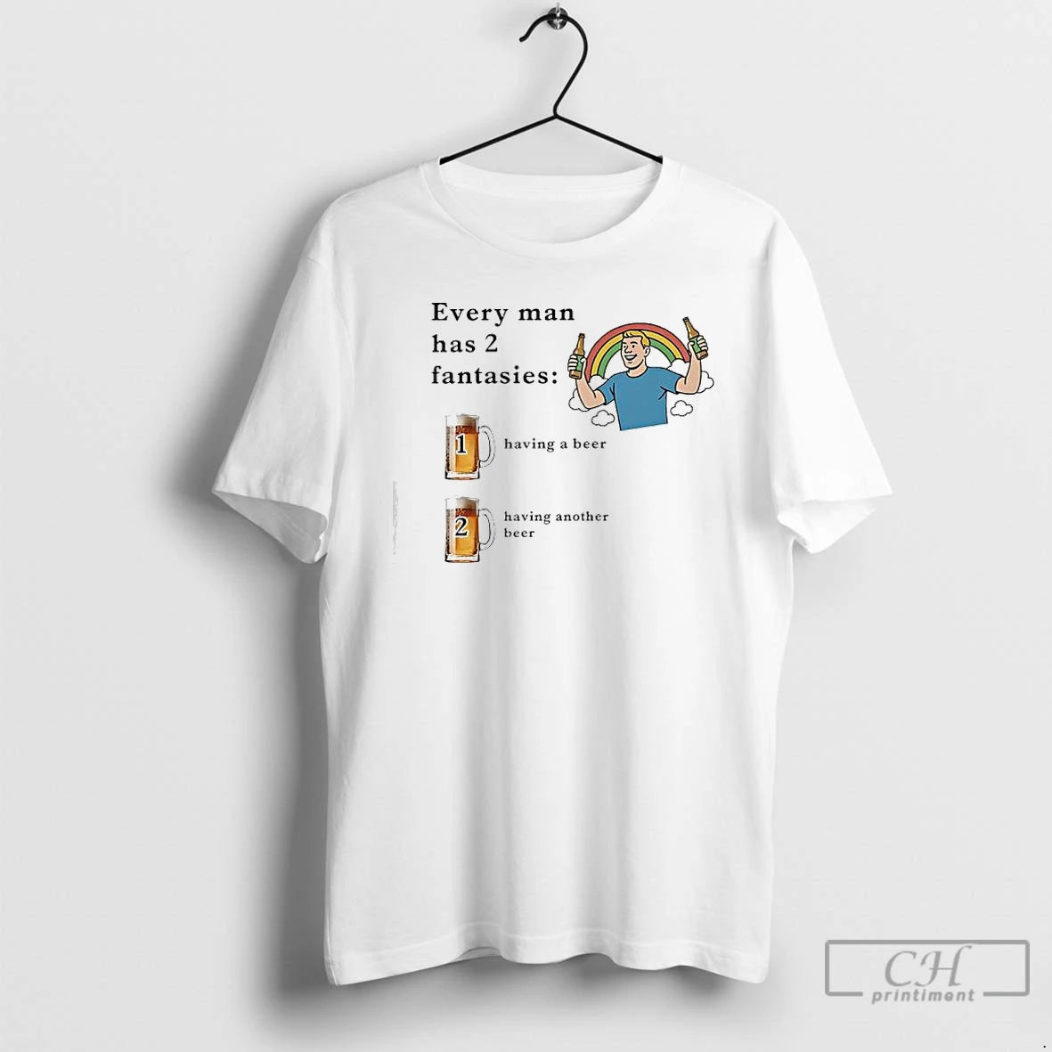 Premium Every Man Has 2 Fantasies Having A Beer Having Another Beer Rainbow Men Shirt Hoodie Sweatshirt | PurePodTees.com