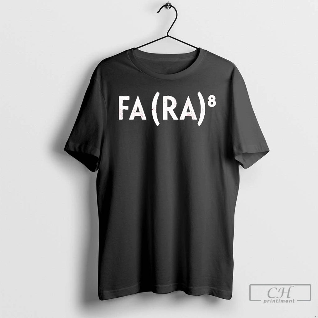 Premium Fa Ra To The 8th T Shirts Hoodie Sweatshirt | PurePodTees.com