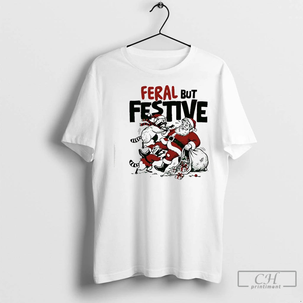 Premium Feral But Festive Raccoons And Santa Claus Shirt Hoodie Sweatshirt | PurePodTees.com