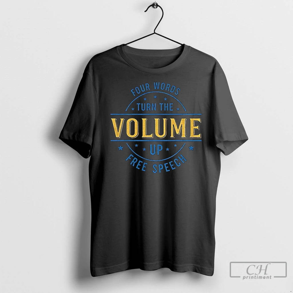 Premium Four Words Turn The Volume Up Free Speech Democracy Protest Shirt Hoodie Sweatshirt | PurePodTees.com