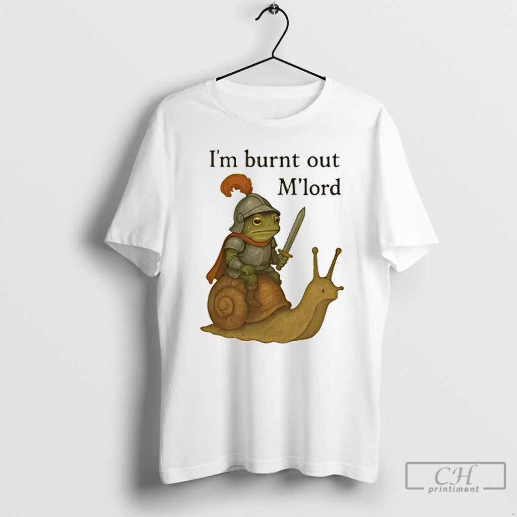 Premium Frog Knight On A Snail Im Burnt Out Mlord T Shirts Hoodie Sweatshirt | PurePodTees.com