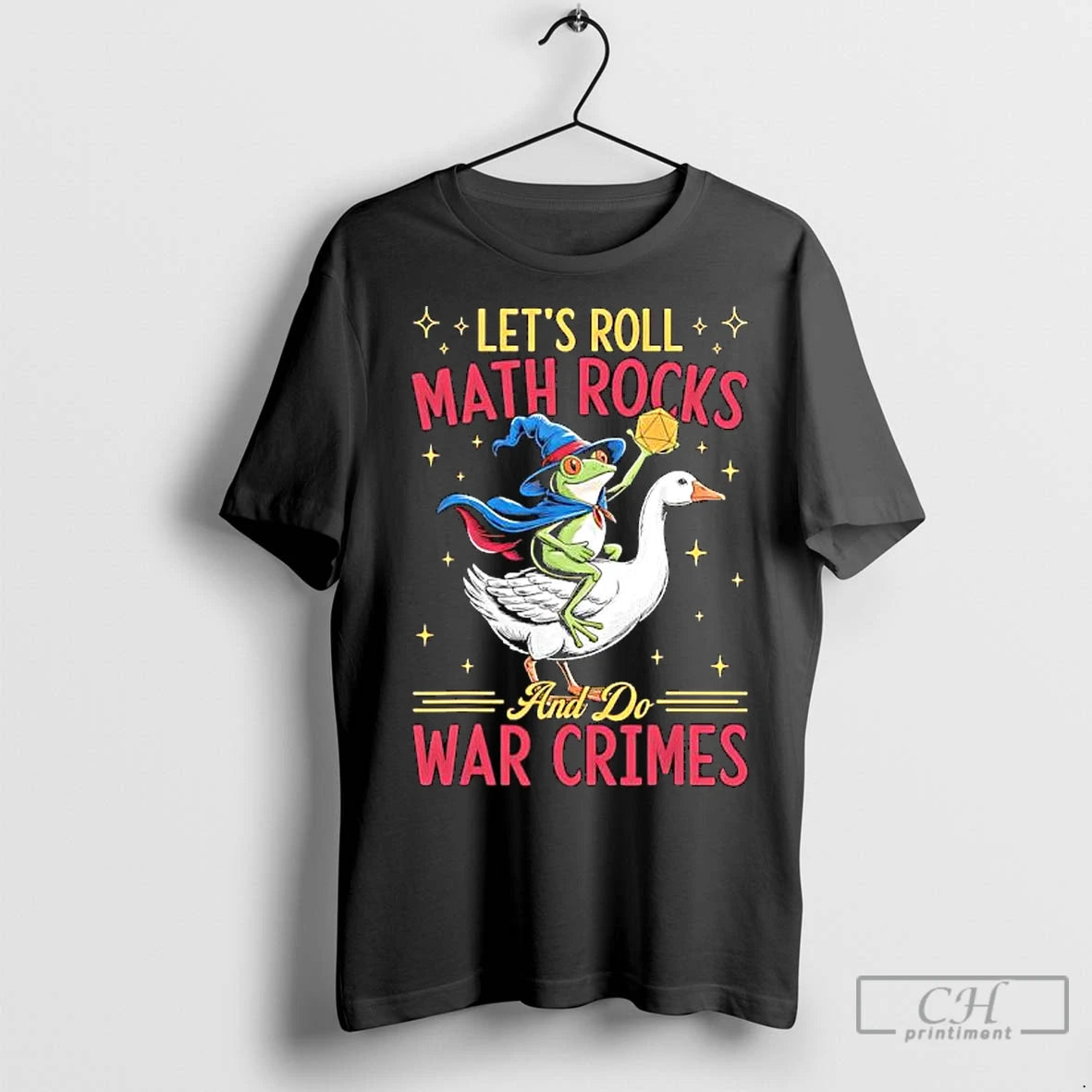 Premium Frog Wizard Chaotic Goose Rider Lets Roll Math Rocks And Do War Crimes Graphic Shirt Hoodie Sweatshirt