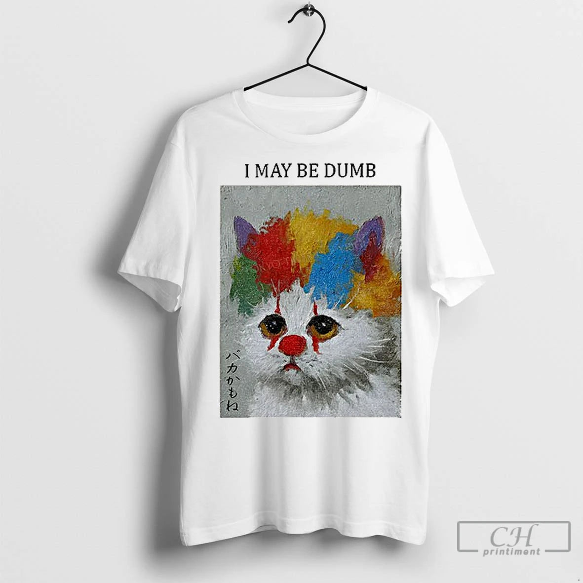 Premium Funny Clown Cat I May Be Dumb Art Shirt Hoodie Sweatshirt | PurePodTees.com