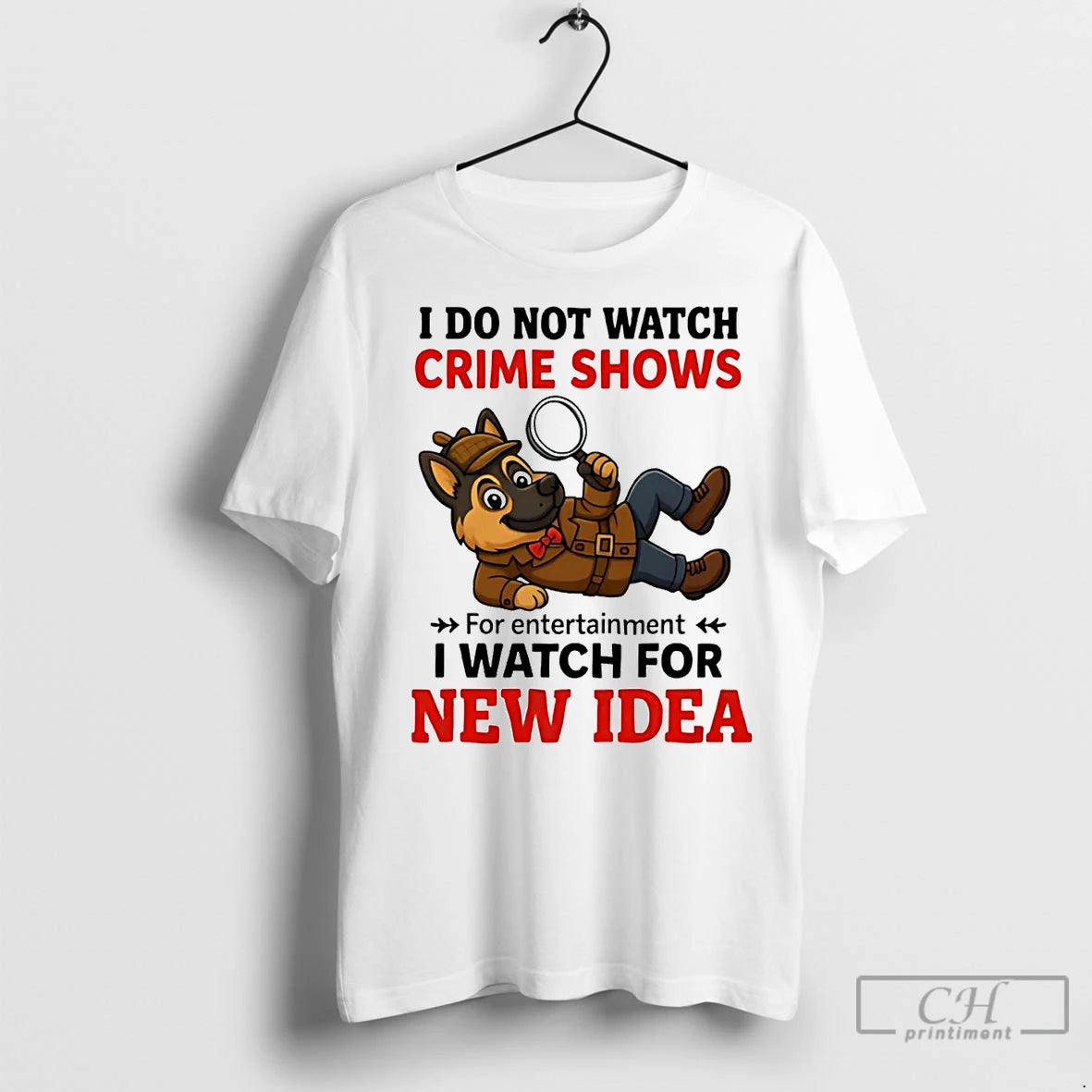 Premium German Shepherd I Do Not Watch Crime Shows I Watch For New Idea Shirt Hoodie Sweatshirt | PurePodTees.com